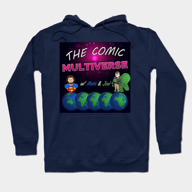 Comic Multiverse Podcast Shirt V2 Hoodie by CapedJoel